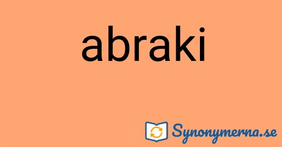 Bild som illustrerar ordet abraki och dess synonymer.