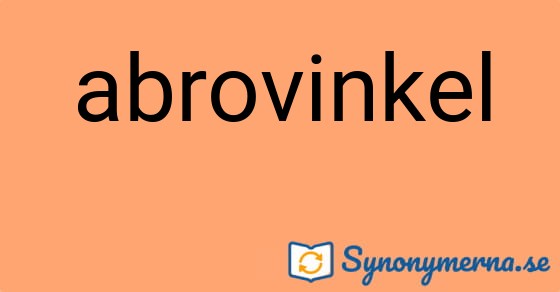 Bild som illustrerar ordet abrovinkel och dess synonymer.