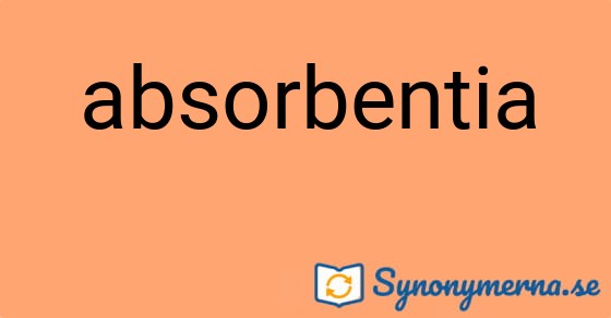 Bild som illustrerar ordet absorbentia och dess synonymer.