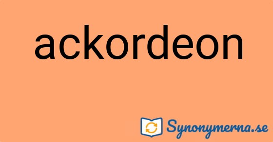 Bild som illustrerar ordet ackordeon och dess synonymer.