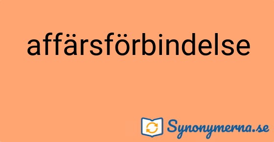 Bild som illustrerar ordet affärsförbindelse och dess synonymer.