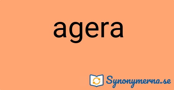 Bild som illustrerar ordet agera och dess synonymer.