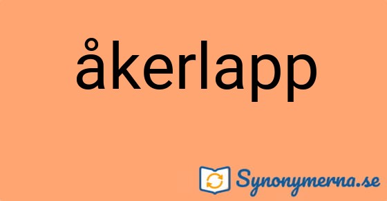 Bild som illustrerar ordet åkerlapp och dess synonymer.