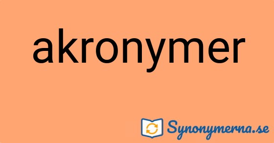 Bild som illustrerar ordet akronymer och dess synonymer.
