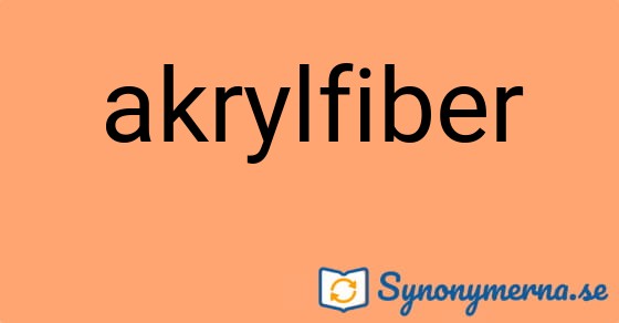 Bild som illustrerar ordet akrylfiber och dess synonymer.