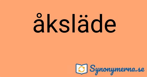 Bild som illustrerar ordet åksläde och dess synonymer.