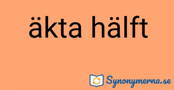 Bild som illustrerar uttrycket äkta hälft och dess synonymer.