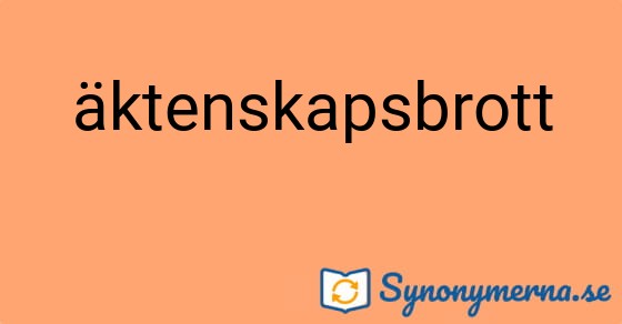 Bild som illustrerar ordet äktenskapsbrott och dess synonymer.