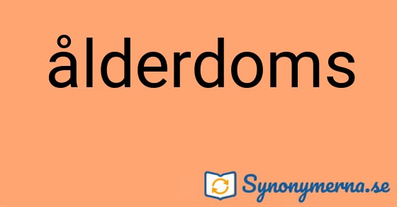 Bild som illustrerar ordet ålderdoms och dess synonymer.