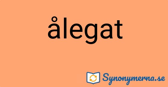 Bild som illustrerar ordet ålegat och dess synonymer.
