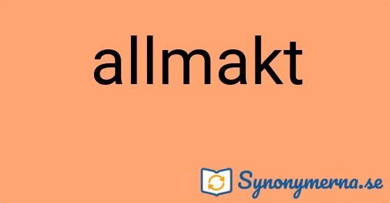 Bild som illustrerar ordet allmakt och dess synonymer.