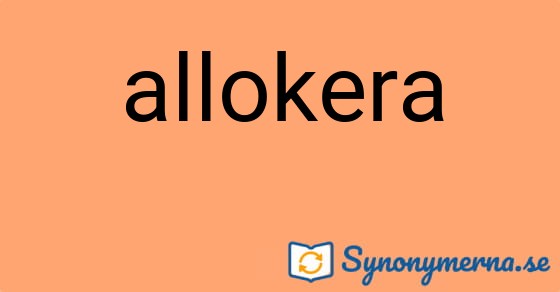 Bild som illustrerar ordet allokera och dess synonymer.