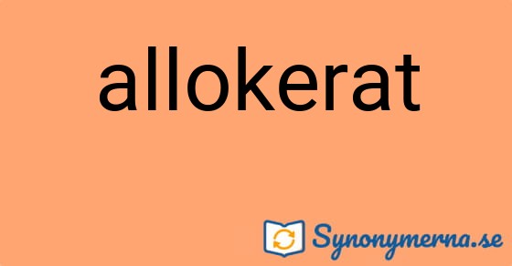 Bild som illustrerar ordet allokerat och dess synonymer.