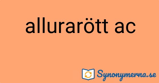Bild som illustrerar uttrycket allurarött ac och dess synonymer.