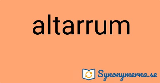 Bild som illustrerar ordet altarrum och dess synonymer.