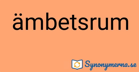 Bild som illustrerar ordet ämbetsrum och dess synonymer.