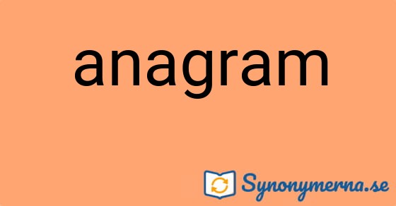 Bild som illustrerar ordet anagram och dess synonymer.