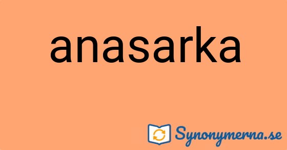 Bild som illustrerar ordet anasarka och dess synonymer.