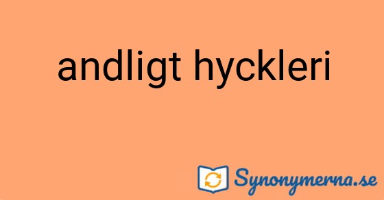 Bild som illustrerar uttrycket andligt hyckleri och dess synonymer.