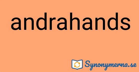 Bild som illustrerar ordet andrahands och dess synonymer.