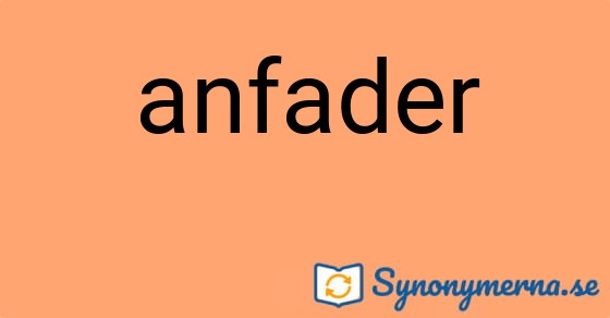 Bild som illustrerar ordet anfader och dess synonymer.