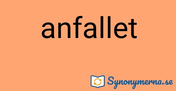 Bild som illustrerar ordet anfallet och dess synonymer.