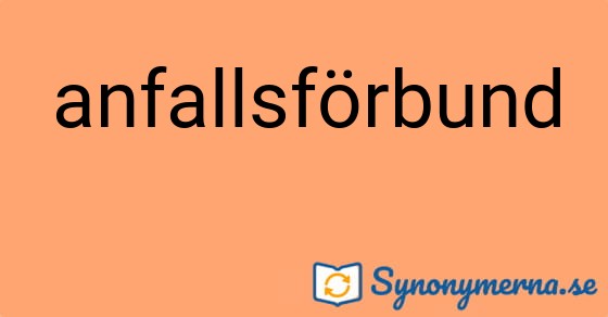 Bild som illustrerar ordet anfallsförbund och dess synonymer.