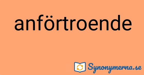 Bild som illustrerar ordet anförtroende och dess synonymer.