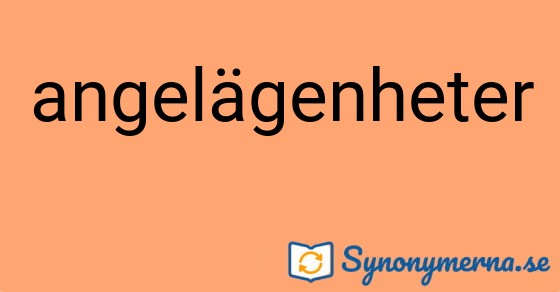 Bild som illustrerar ordet angelägenheter och dess synonymer.