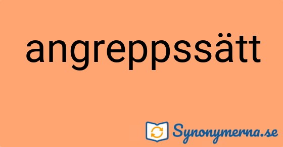 Bild som illustrerar ordet angreppssätt och dess synonymer.