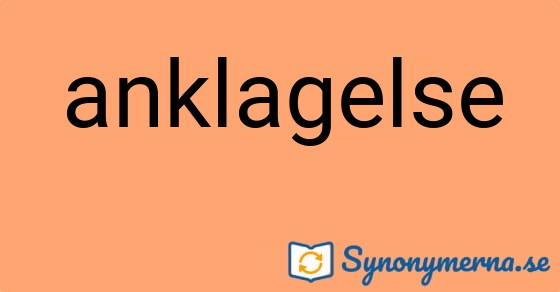 Bild som illustrerar ordet anklagelse och dess synonymer.