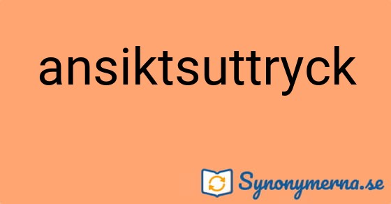Bild som illustrerar ordet ansiktsuttryck och dess synonymer.