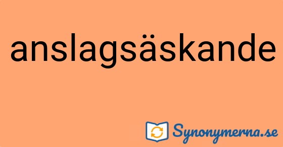 Bild som illustrerar ordet anslagsäskande och dess synonymer.