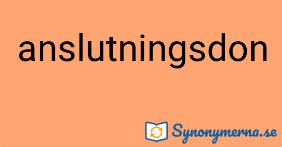 Bild som illustrerar ordet anslutningsdon och dess synonymer.