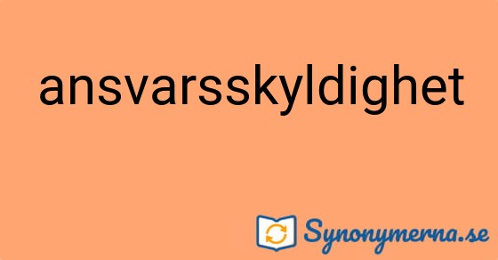 Bild som illustrerar ordet ansvarsskyldighet och dess synonymer.
