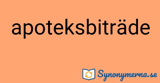 Bild som illustrerar ordet apoteksbiträde och dess synonymer.