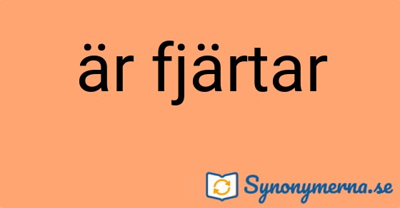 Bild som illustrerar uttrycket är fjärtar och dess synonymer.