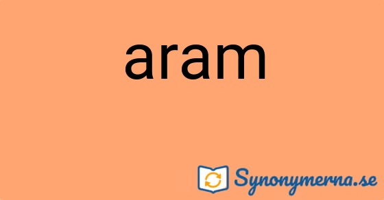 Bild som illustrerar ordet aram och dess synonymer.