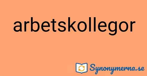 Bild som illustrerar ordet arbetskollegor och dess synonymer.