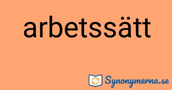 Bild som illustrerar ordet arbetssätt och dess synonymer.