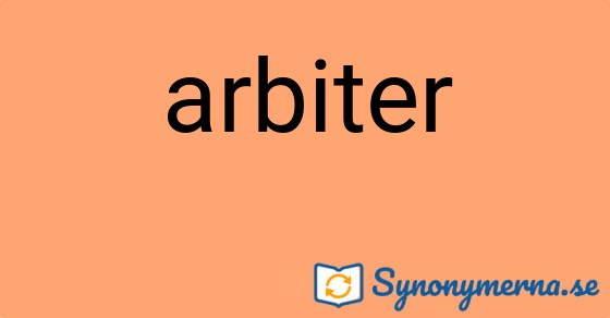 Bild som illustrerar ordet arbiter och dess synonymer.