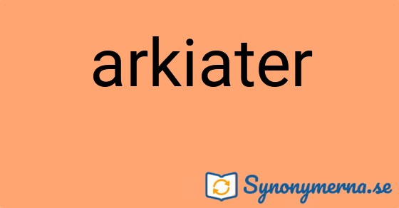 Bild som illustrerar ordet arkiater och dess synonymer.