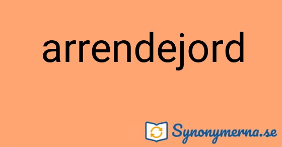 Bild som illustrerar ordet arrendejord och dess synonymer.