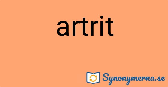 Bild som illustrerar ordet artrit och dess synonymer.
