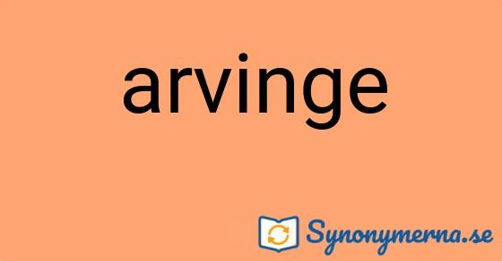 Bild som illustrerar ordet arvinge och dess synonymer.