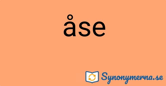 Bild som illustrerar ordet åse och dess synonymer.