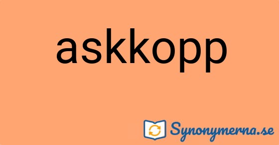 Bild som illustrerar ordet askkopp och dess synonymer.