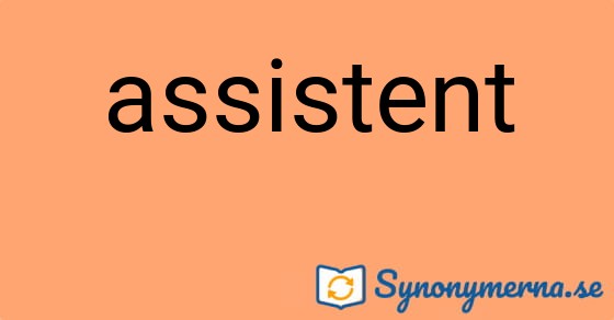 Bild som illustrerar ordet assistent och dess synonymer.