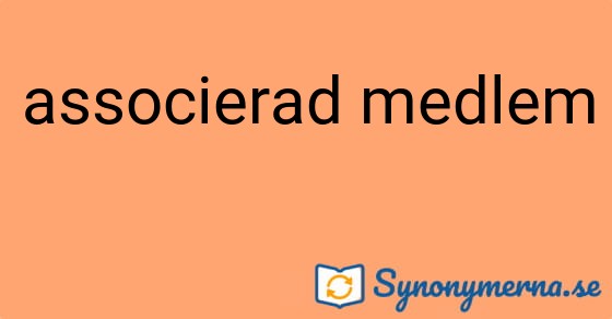 Bild som illustrerar uttrycket associerad medlem och dess synonymer.