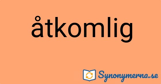 Bild som illustrerar ordet åtkomlig och dess synonymer.